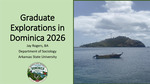 Graduate Explorations in Dominica 2026